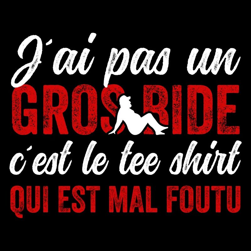 J'ai Pas Un Gros Bide Humour Sarcasme