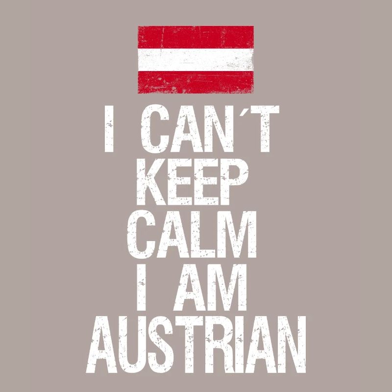 I can not Keep Calm I am Austrian