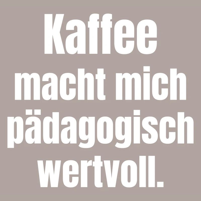 Coffee makes me educationally valuable.