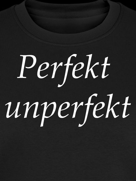 Perfekt Unperfekt Schriftkunst