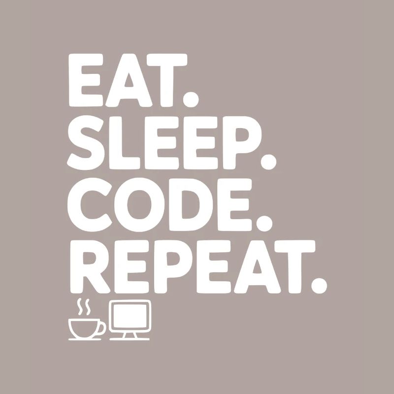 Mange. Dors. Code. Répétez.