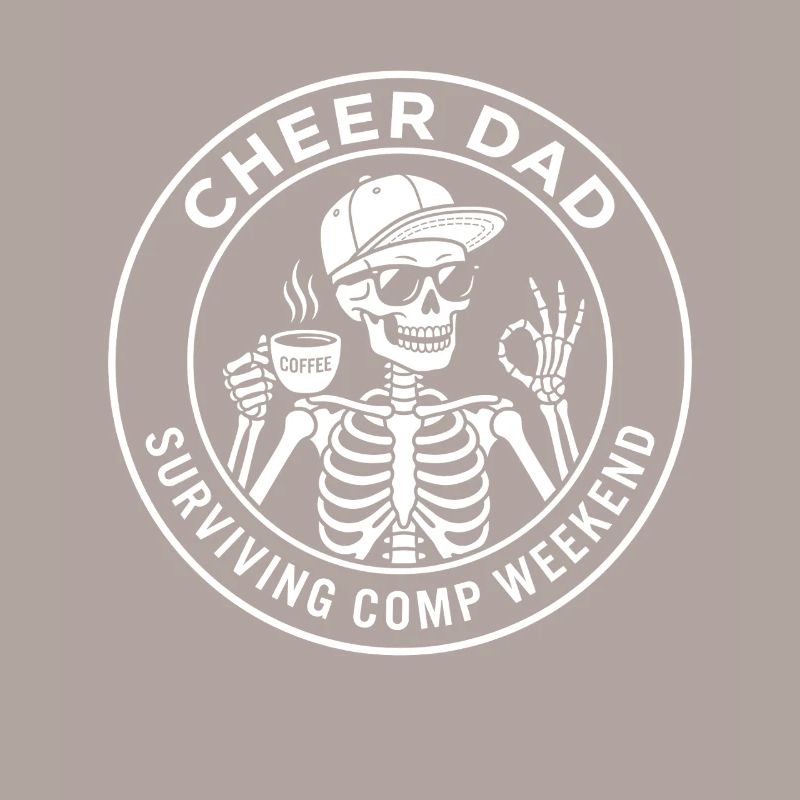 Cheer Dad Surviving Comp Weekend Skeleton Coffee