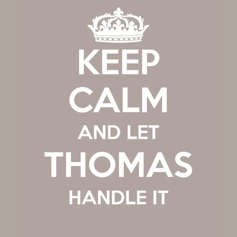 Keep Calm Handle It - Vorname Name Lustiges Thomas