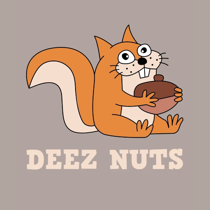 Deez Nuts Eichhörnchen