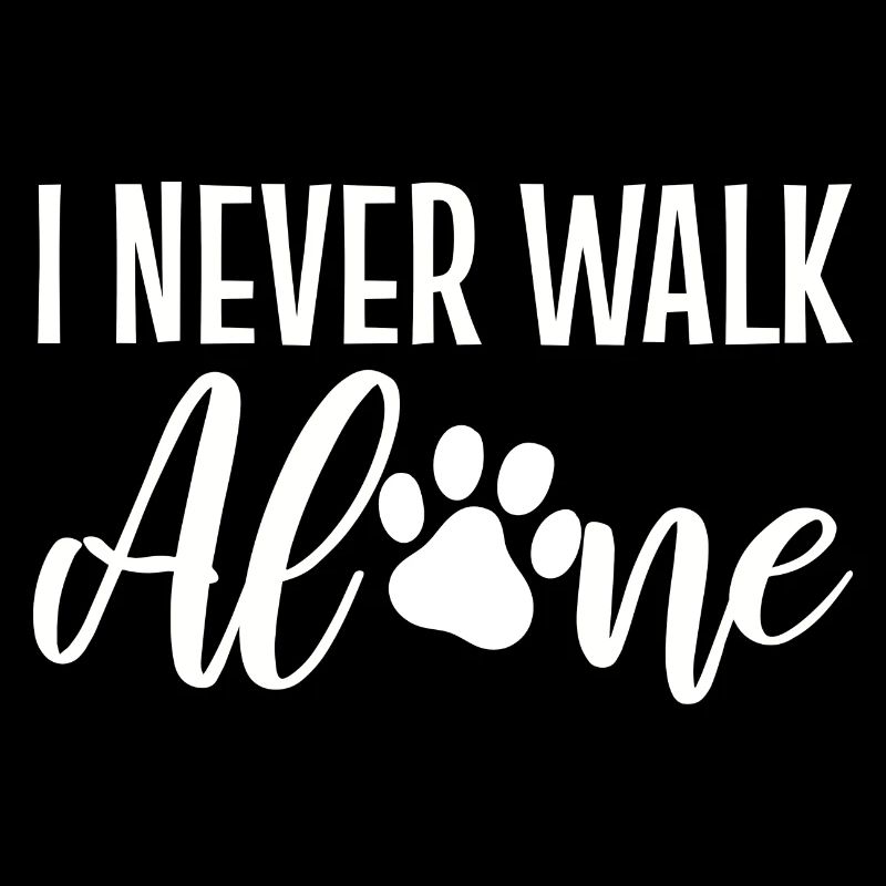 I Never Walk Alone Hundebesitzer
