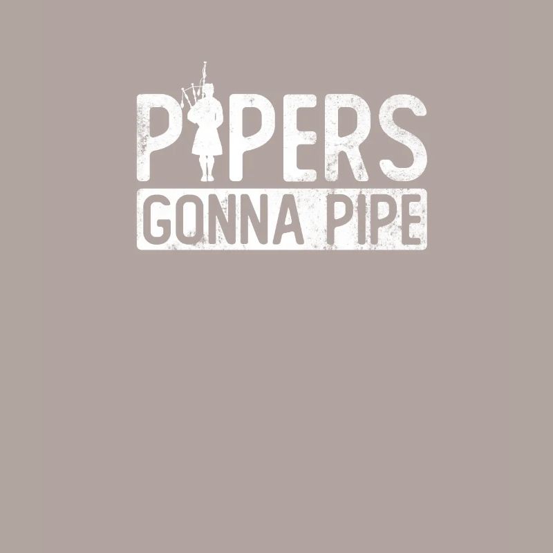 Pipers Gonna Pipe - Schottisch Dudelsack