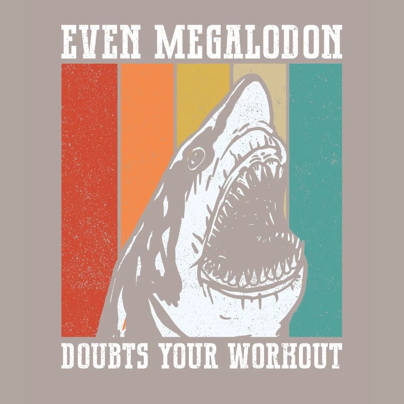 Even Megalodon doubts your training -