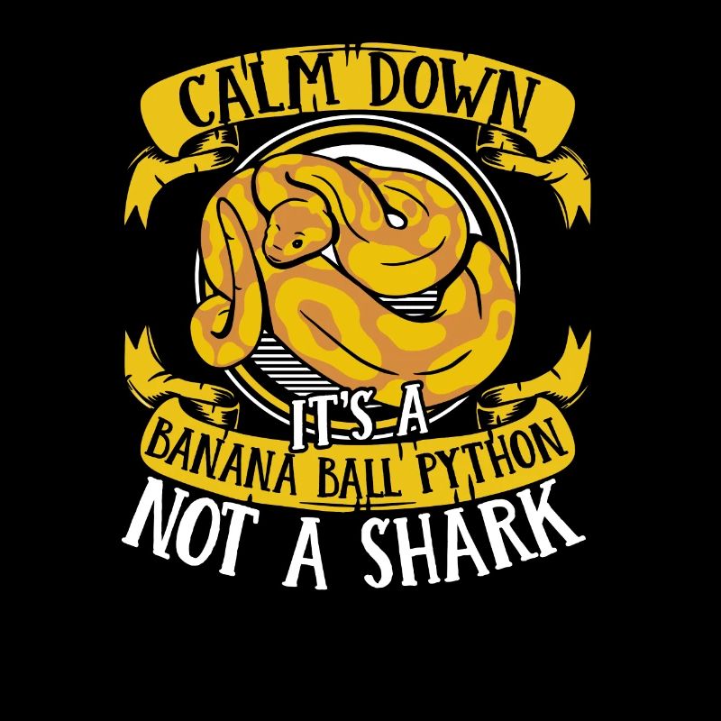 Calm Down It's Not A Shark Python Banana Ball
