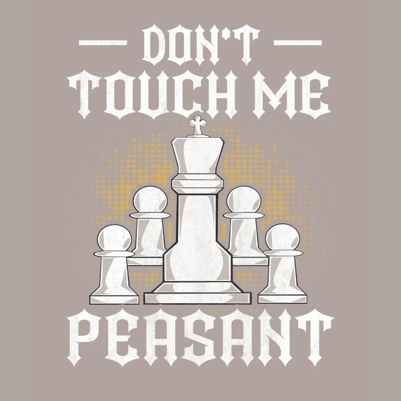 Don't touch me Peasant funny chess