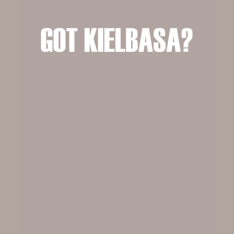 Got Kielbasa