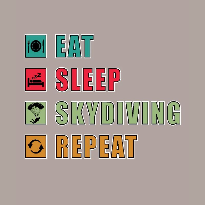 Eat Sleep Skydive Repeat