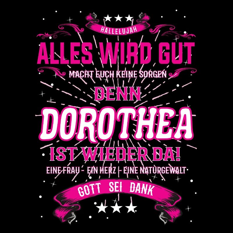 Dorothea ist wieder da, alles wird gut