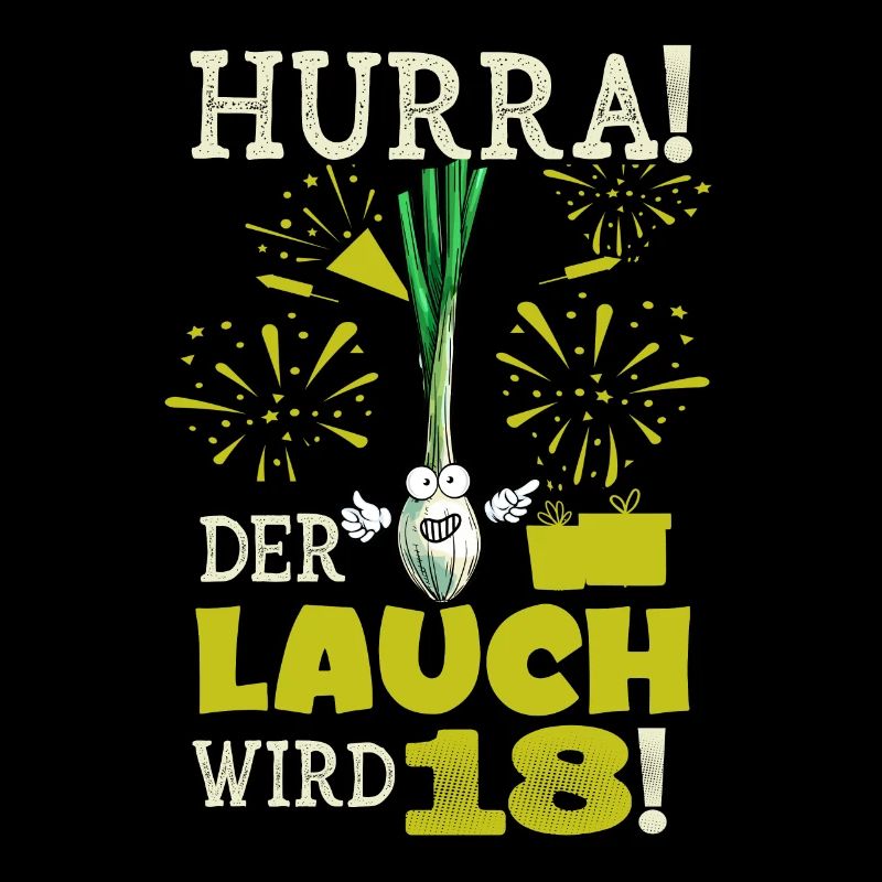 Hurra! Der Lauch Wird 18! Volljährig Endlich