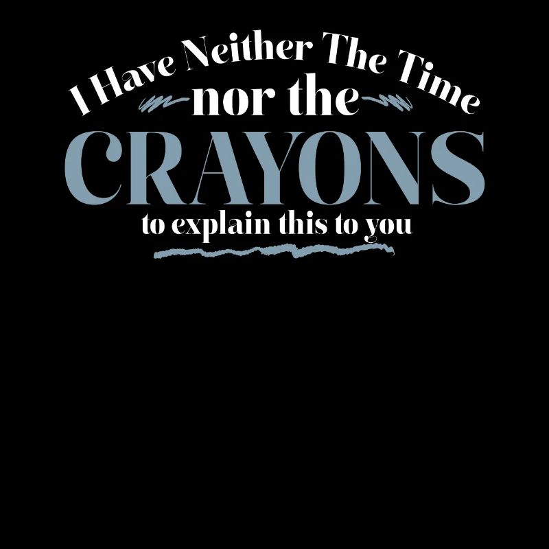 Ich habe nicht die Zeit oder die Buntstifte