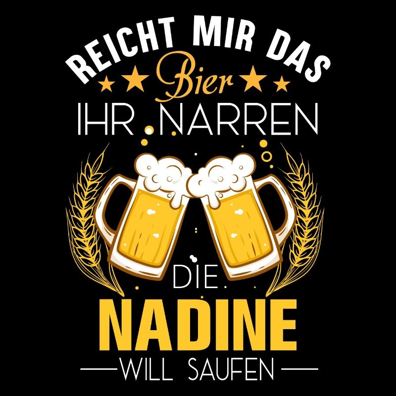 Nadine Spruch Feiern Junggesellin Biertrinker Bier