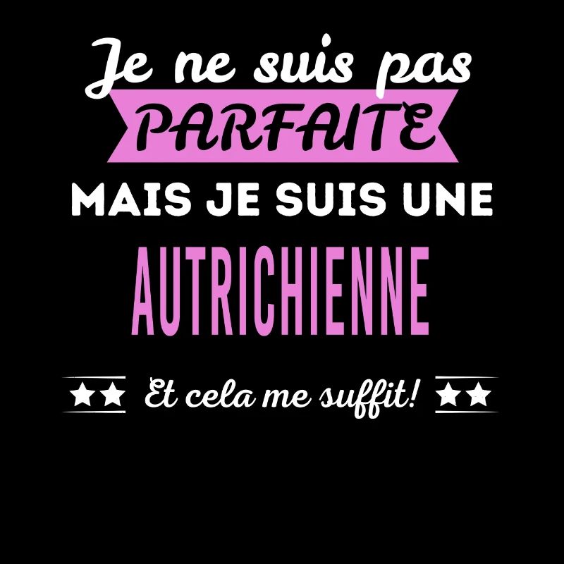 Je ne suis pas parfaite Autrichienne