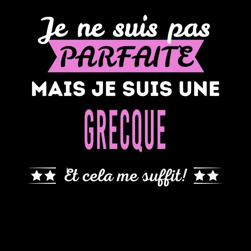 Je ne suis pas parfaite Grecque