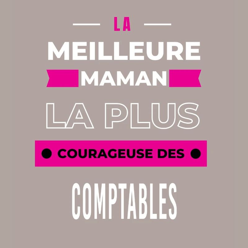 Le meilleur maman plus courageuse des comptables
