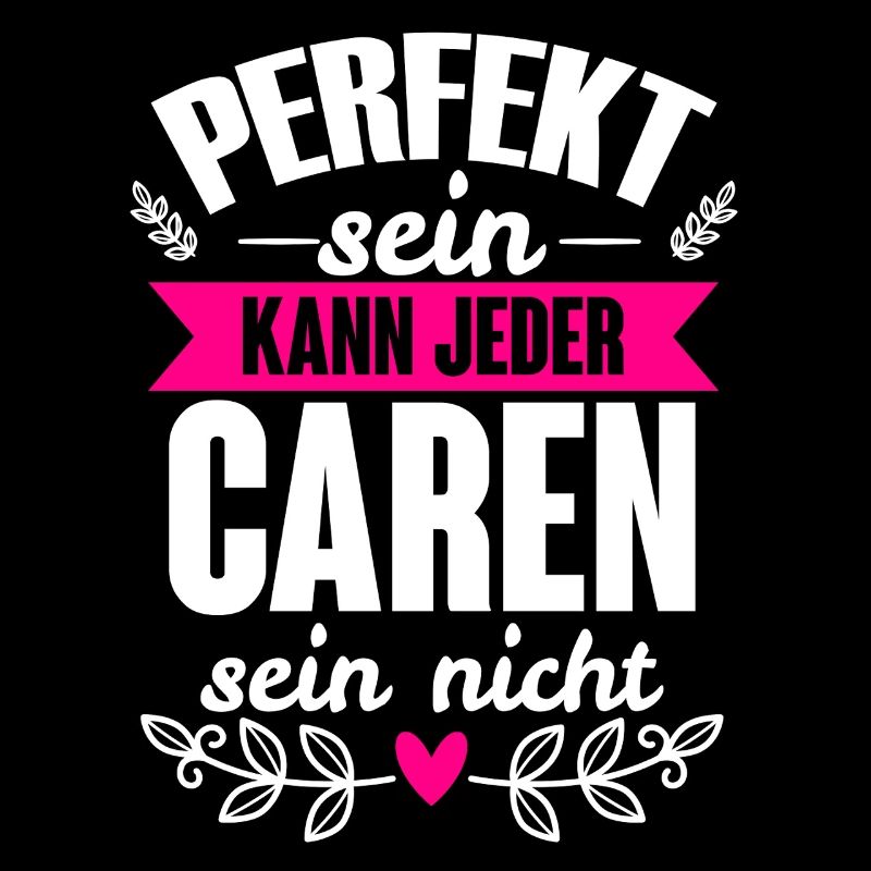 Caren - Perfekt Sein Kann Jeder Caren Sein Nicht