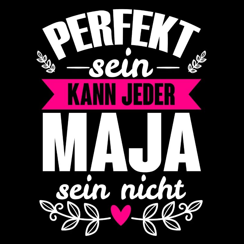 Maja - Perfekt Sein Kann Jeder Maja Sein Nicht