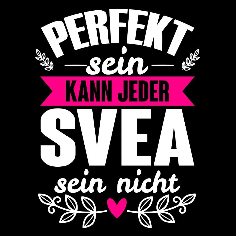 Svea - Perfekt Sein Kann Jeder Svea Sein Nicht