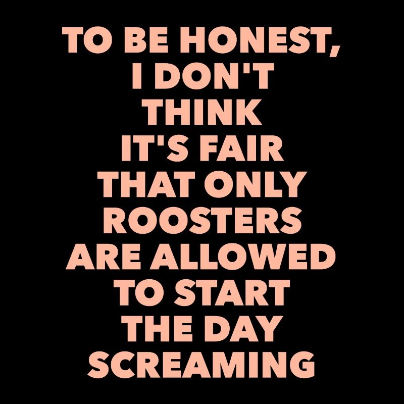 Not only roosters start the day screaming