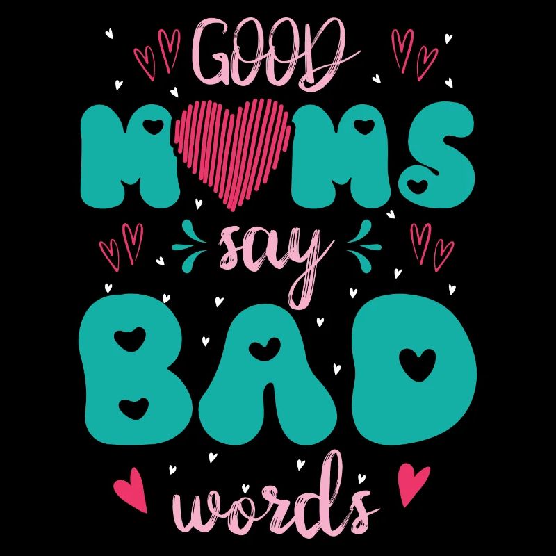 Muttertag Geschenkidee Good Moms Say Bad Words