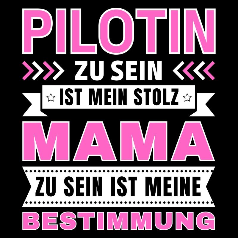 Pilotin zu sein ist mein Stolz; Mama Geschenk