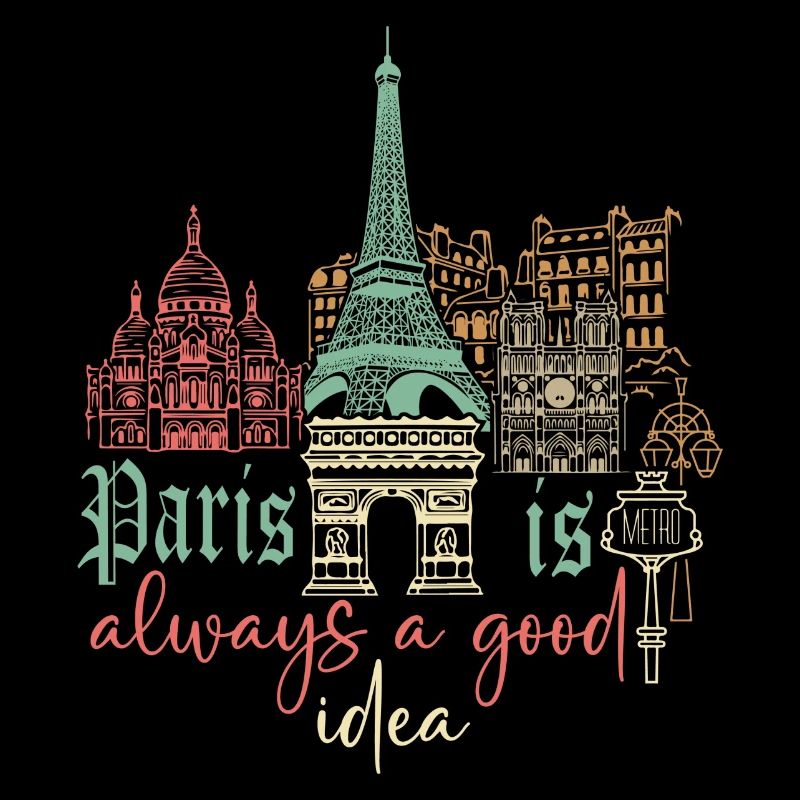 Paris is always a good idea