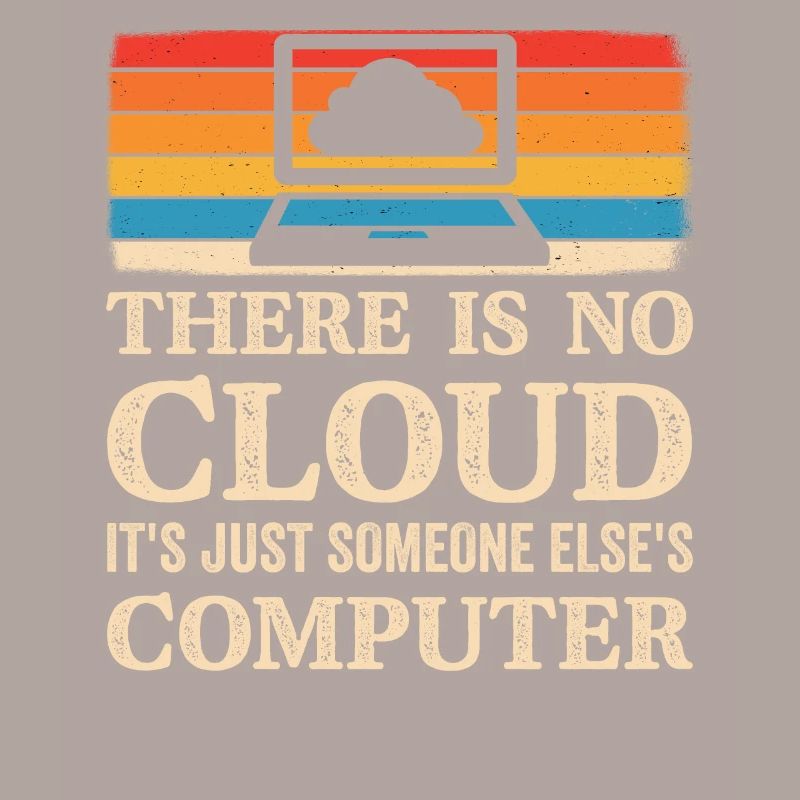 Informatik Spruch Cloud Computing Programierer