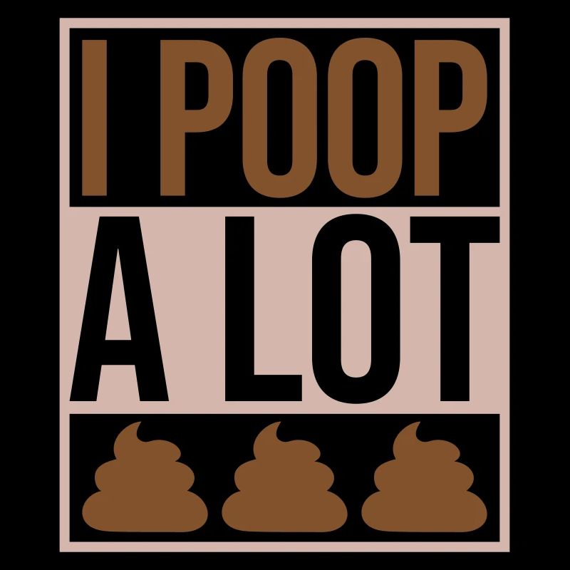 Je fais beaucoup caca