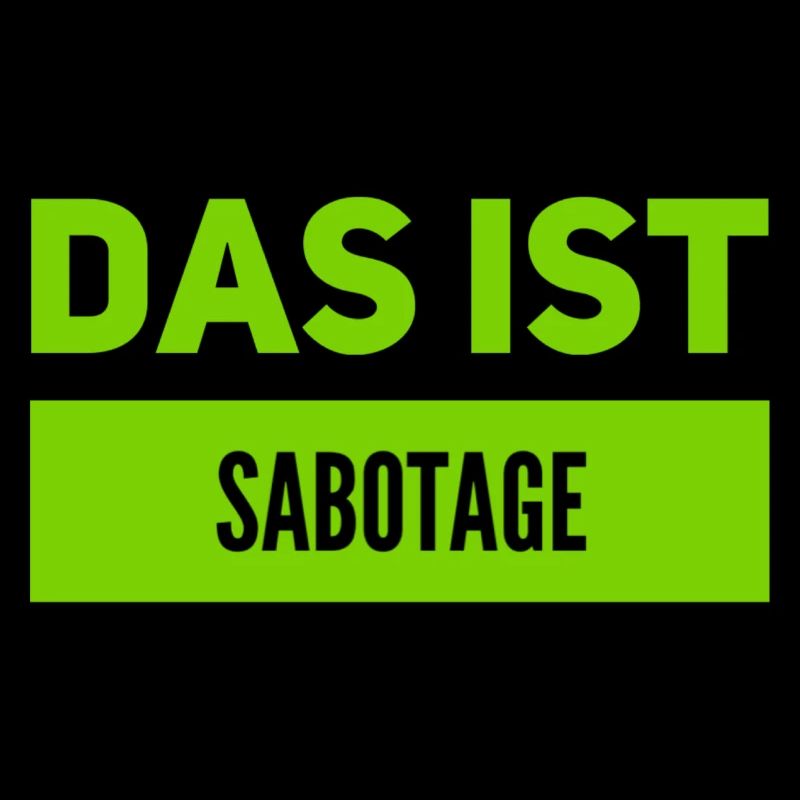 wir wurden sabotiert