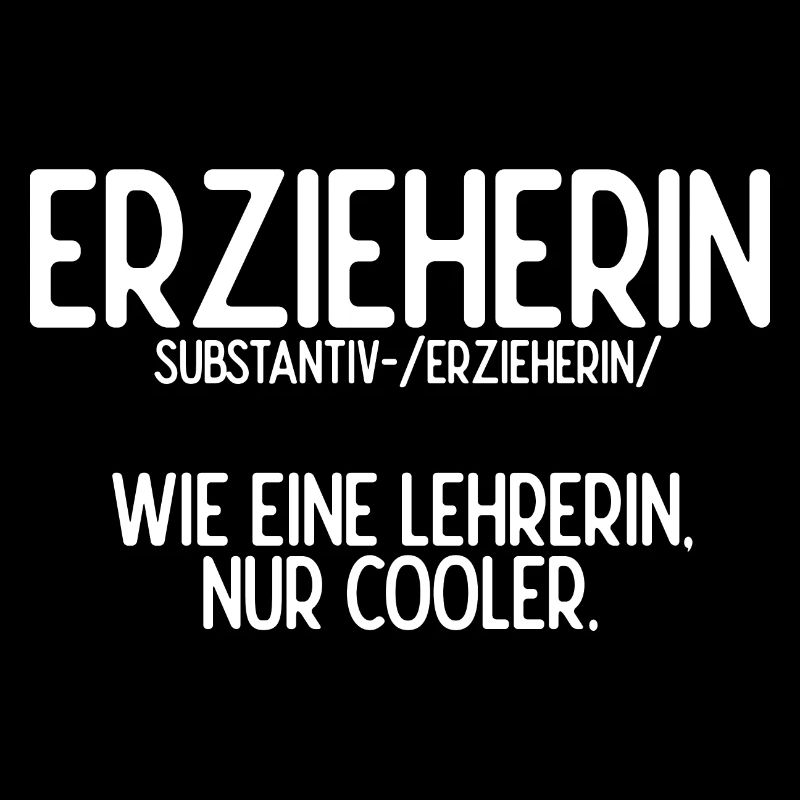 Erzieherin - Wie Eine Lehrerin Nur Cooler! Beste E