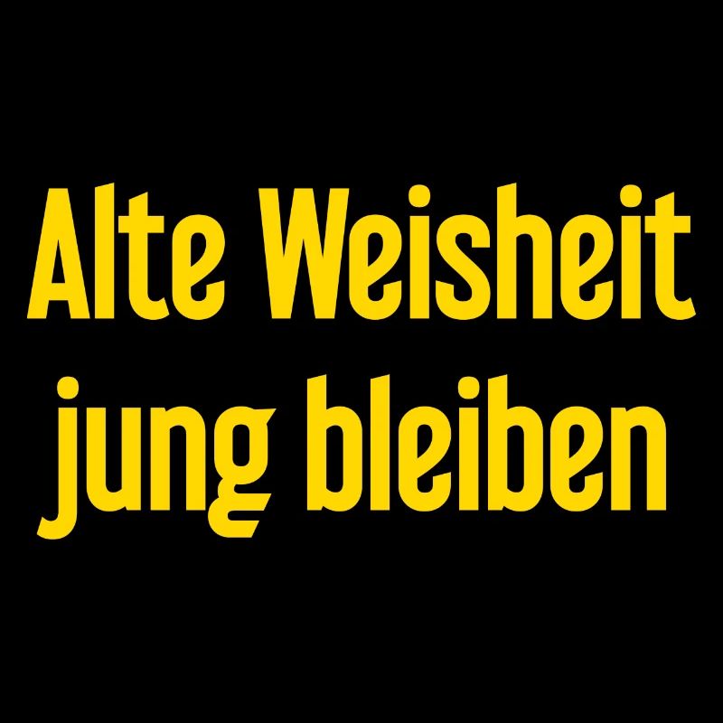 Old wisdom, stay young – cheerful saying