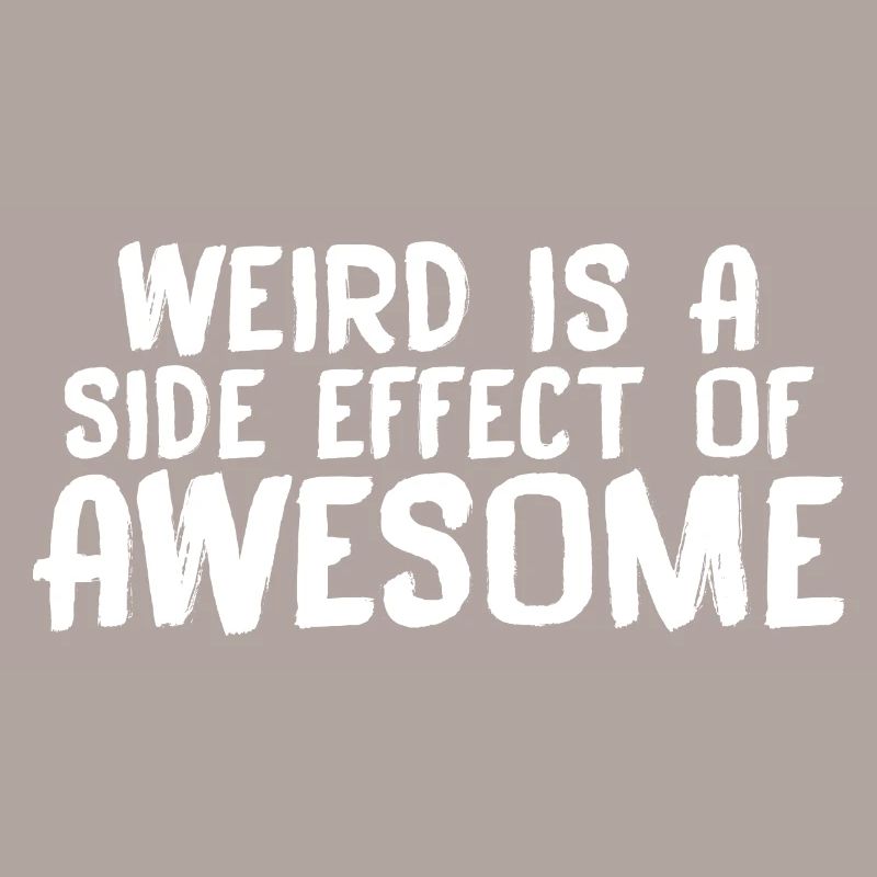 Bizarre est un effet secondaire de Awesome 7