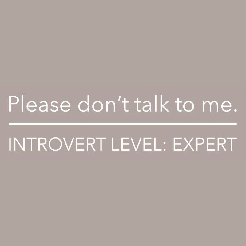 Introvert Level: Expert