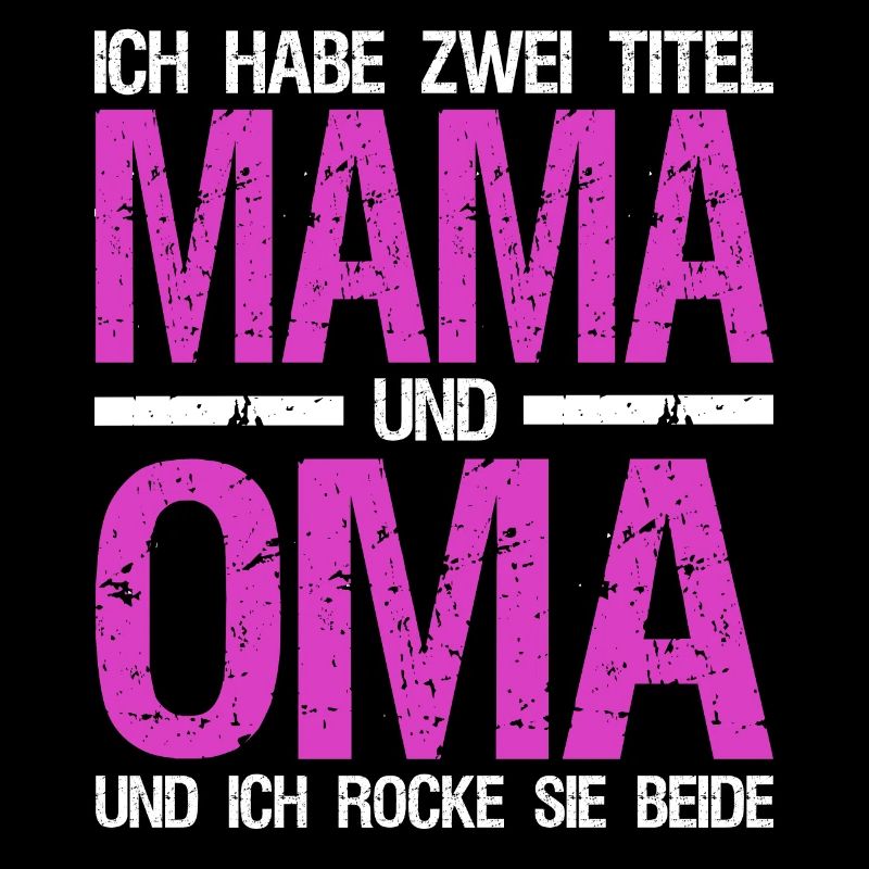Mama Oma lustiger Spruch Sprüche Muttertag