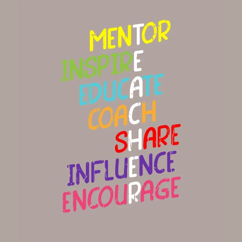 Mentor Inspire Educate Coach Share Influence