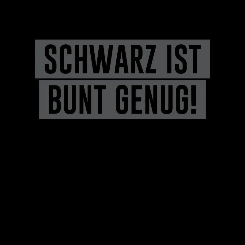 Schwarz ist bunt genug!