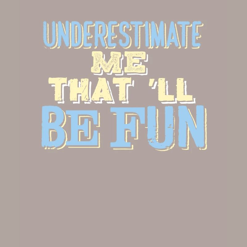 SARCASM: Underestimate Me That'll Be Fun
