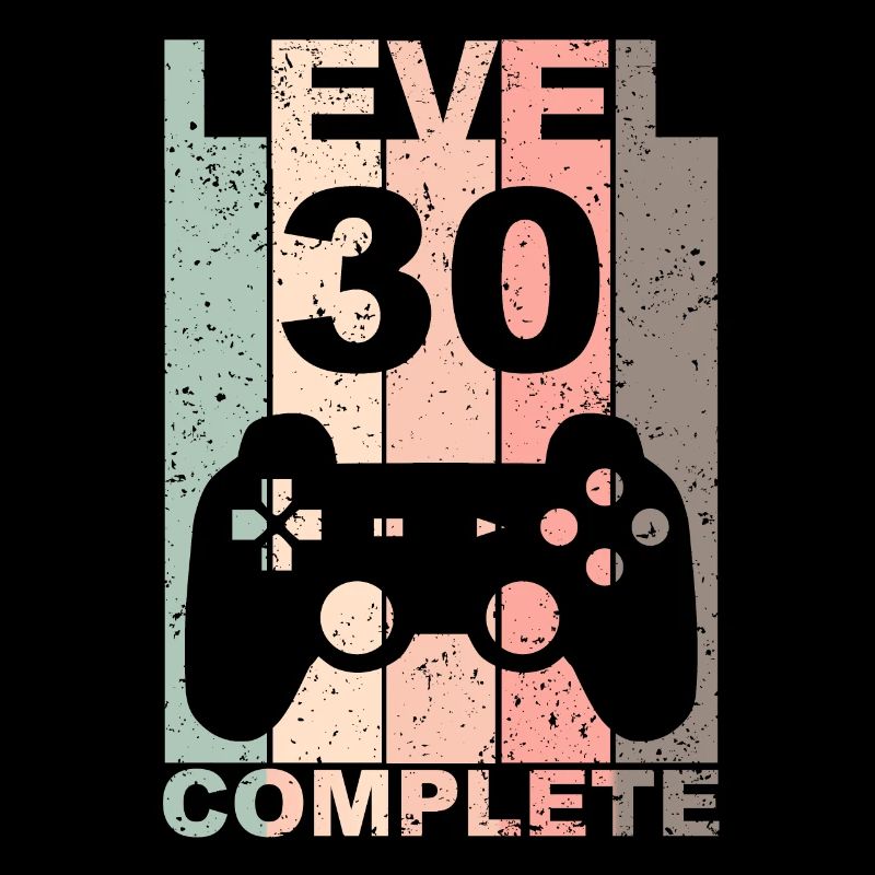 30e anniversaire 30 ans Level Complete cadeau