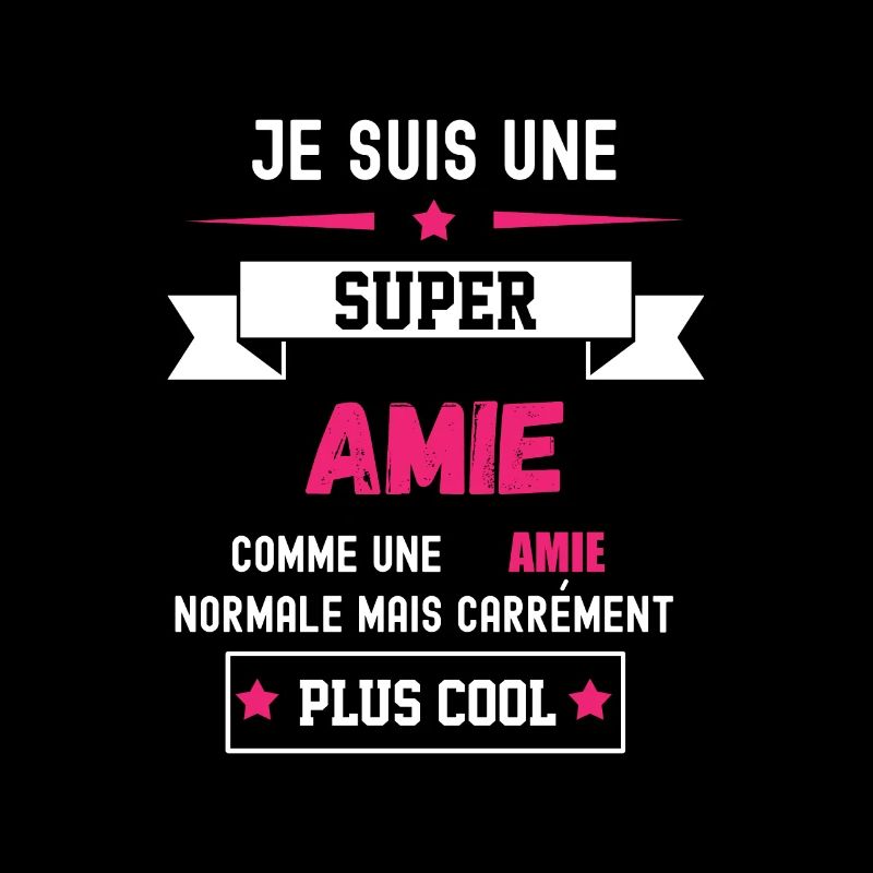 super amie comme amie normale