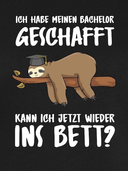 Bachelor geschafft Abschluss 2022 Faultier