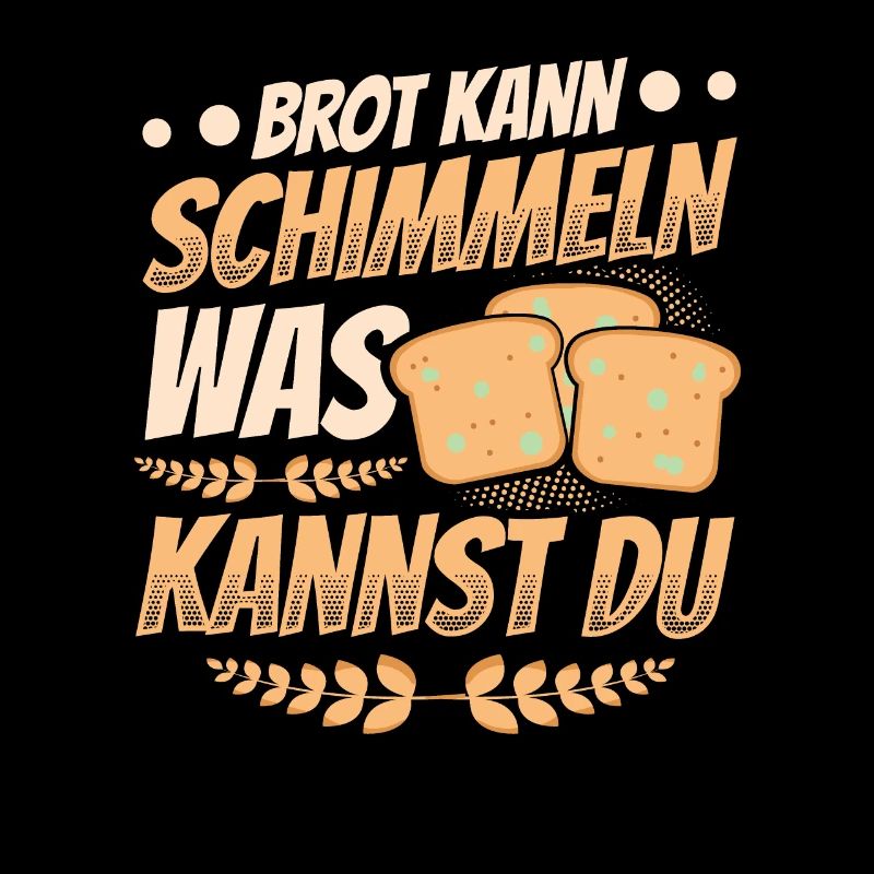 Brot Kann Schimmeln Was Kannst Du