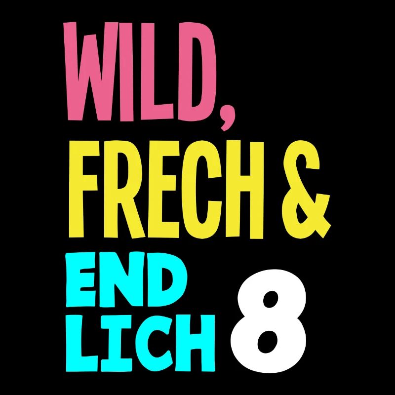 8. Geburtstag Wild, Frech & Endlich 8 Jahre