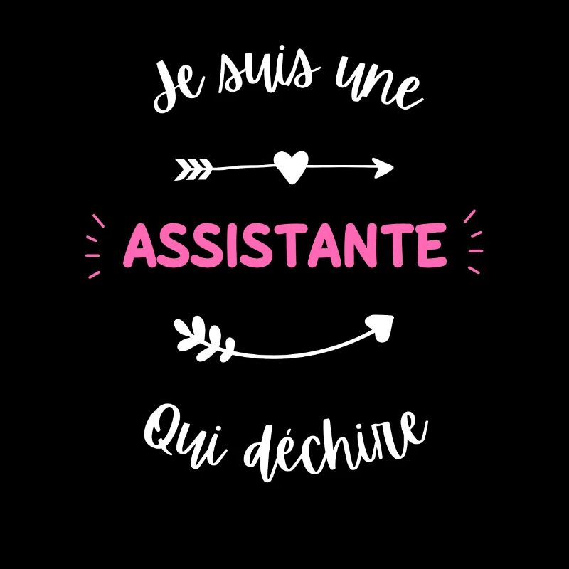 Je suis une assistante qui déchire
