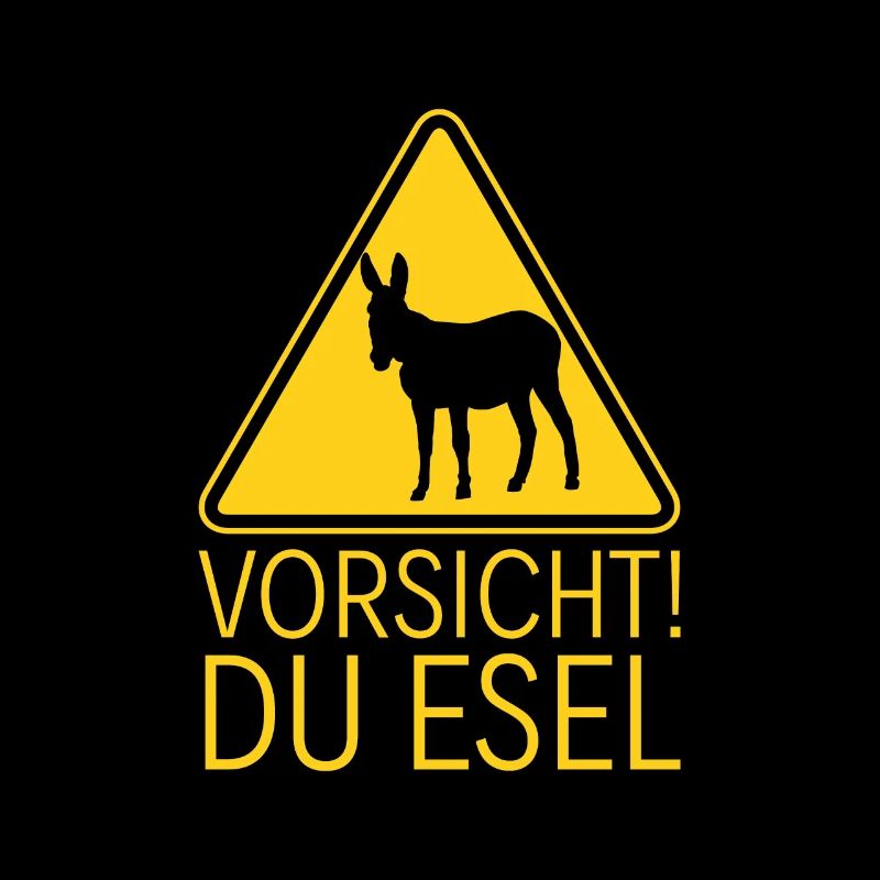 Vorsicht! Du Esel Warnschild