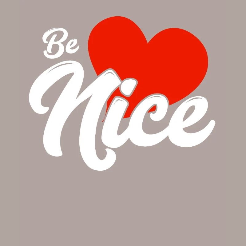 Be nice
