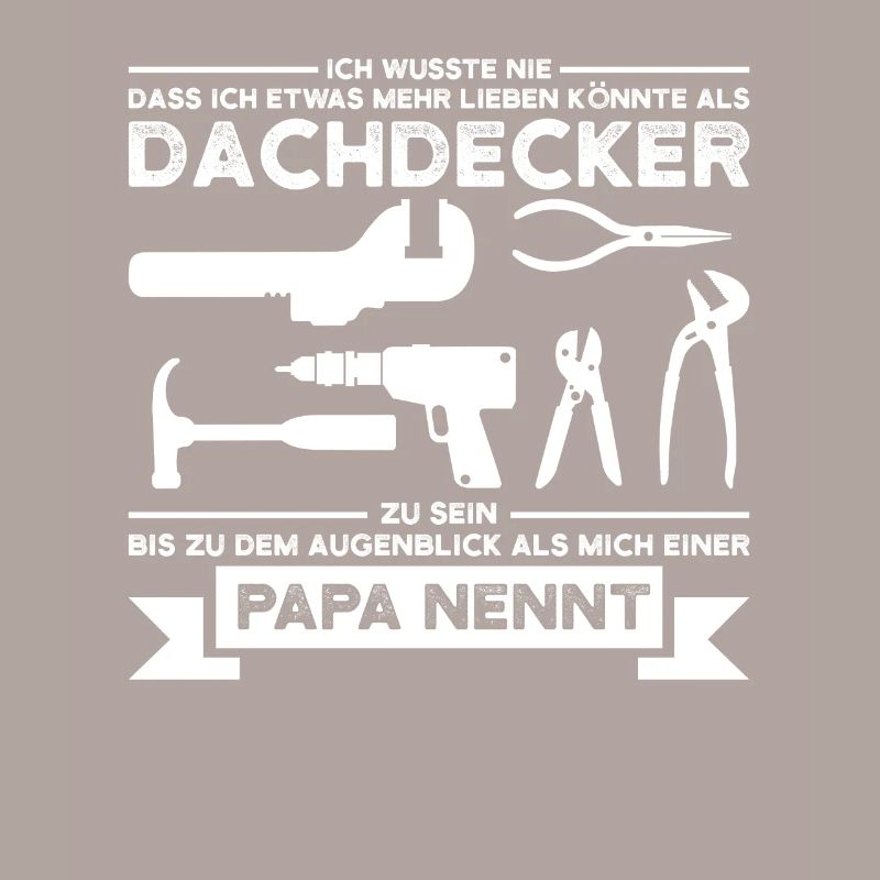 Dachdecker Papa Dachdecken Geschenk