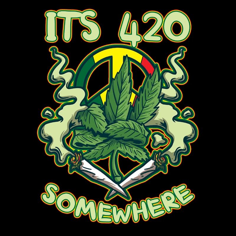 It's 420 Somewhere Cannabis Weed Smoking THC Ganja